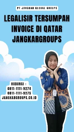 Legalisir Tersumpah Invoice di Qatar Jangkargroups