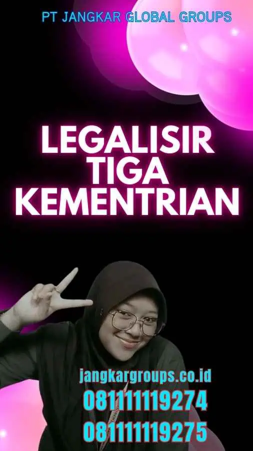 Legalisir Tiga Kementrian