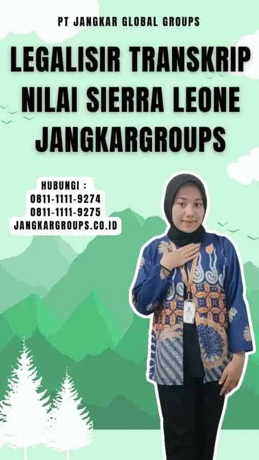 Legalisir Transkrip Nilai Sierra Leone Jangkargroups