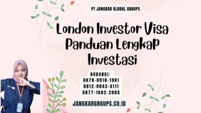 London Investor Visa Panduan Lengkap Investasi