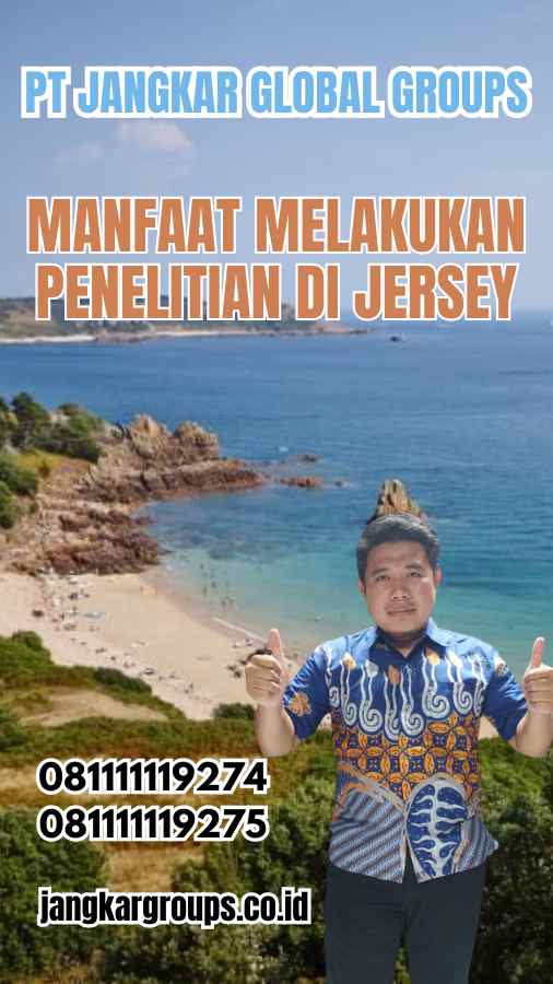 Manfaat Melakukan Penelitian di Jersey