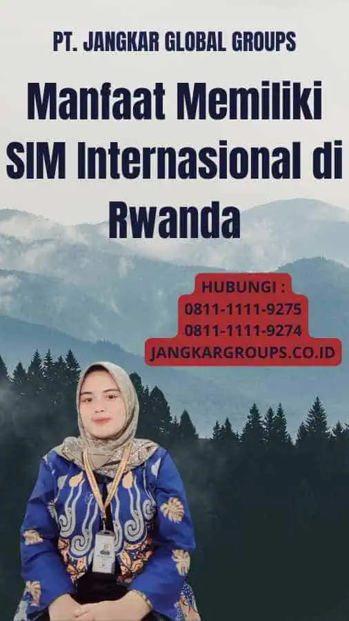 Manfaat Memiliki SIM Internasional di Rwanda