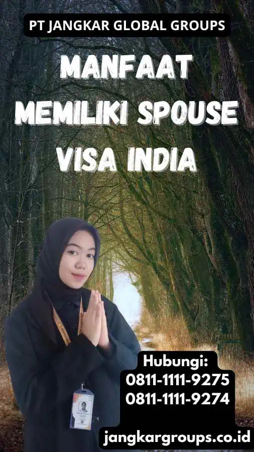 Manfaat Memiliki Spouse Visa India