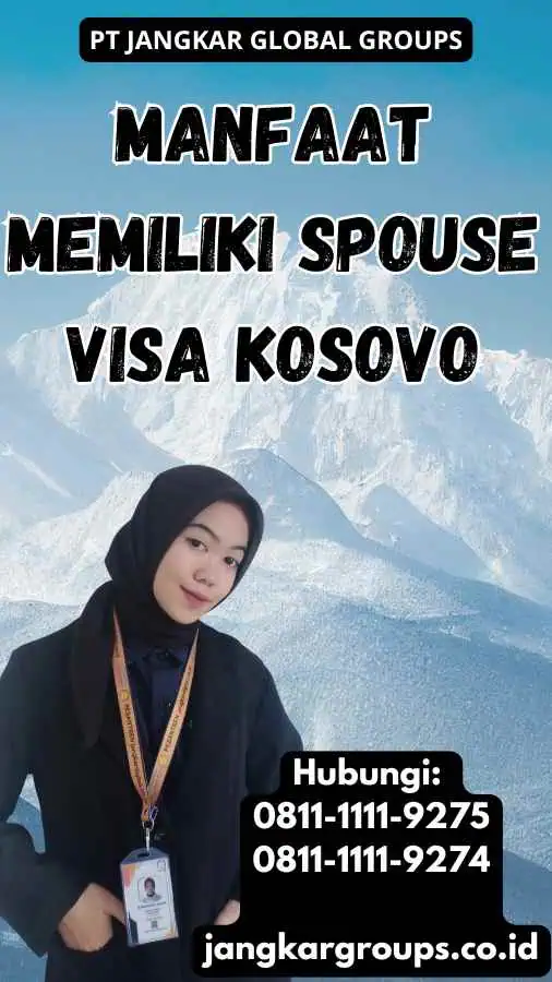 Manfaat Memiliki Spouse Visa Kosovo