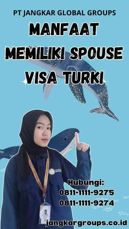 Manfaat Memiliki Spouse Visa Turki