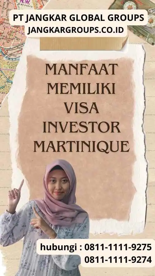 Manfaat Memiliki Visa Investor Martinique