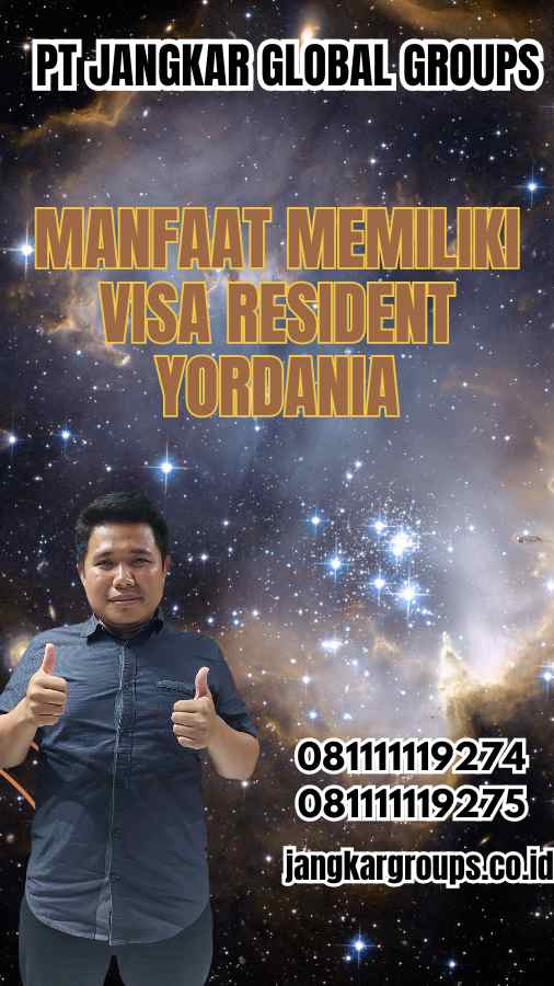 Manfaat Memiliki Visa Resident Yordania