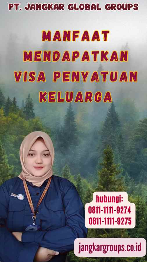 Manfaat Mendapatkan Visa Penyatuan Keluarga