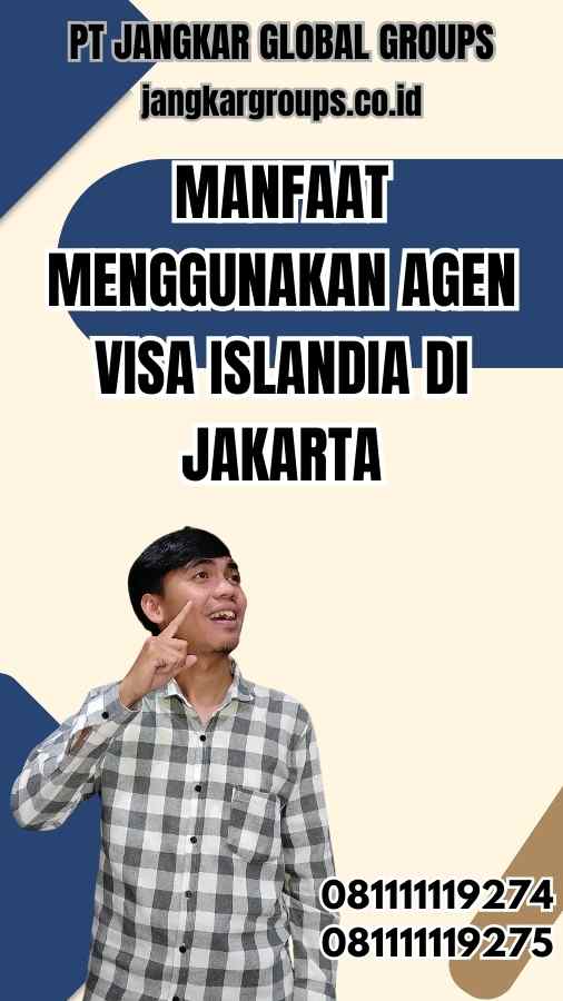 Manfaat Menggunakan Agen Visa Islandia di Jakarta