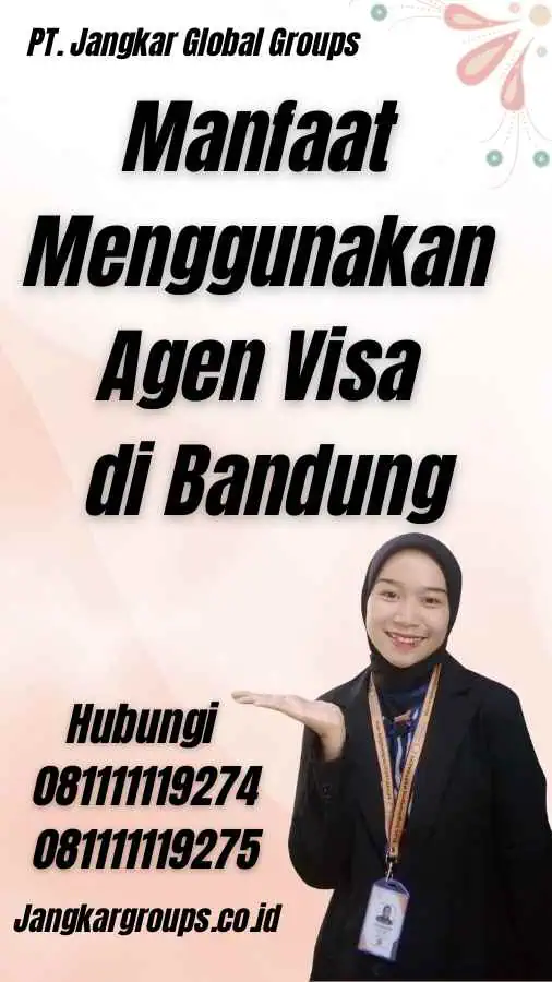 Manfaat Menggunakan Agen Visa di Bandung - Apply Visa Senegal