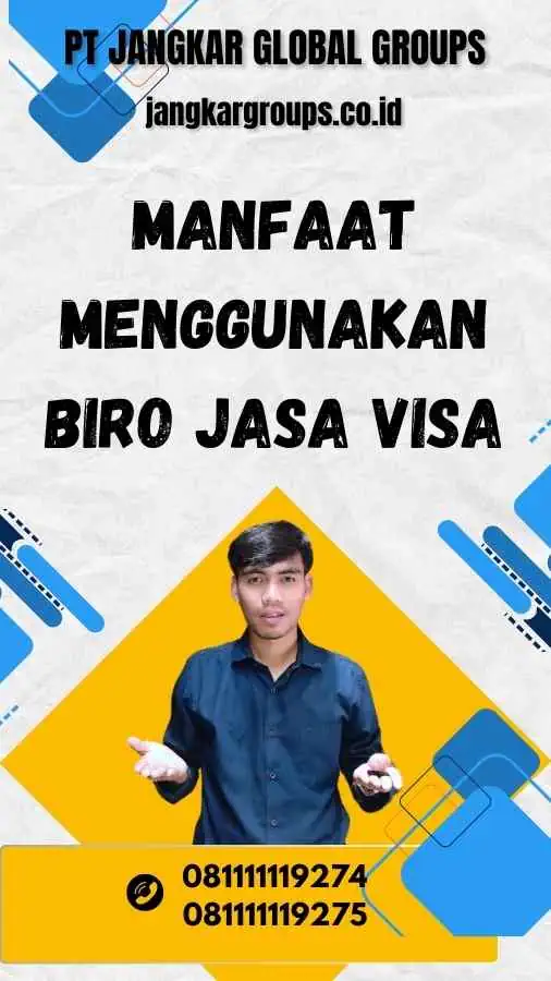 Manfaat Menggunakan Biro Jasa Visa