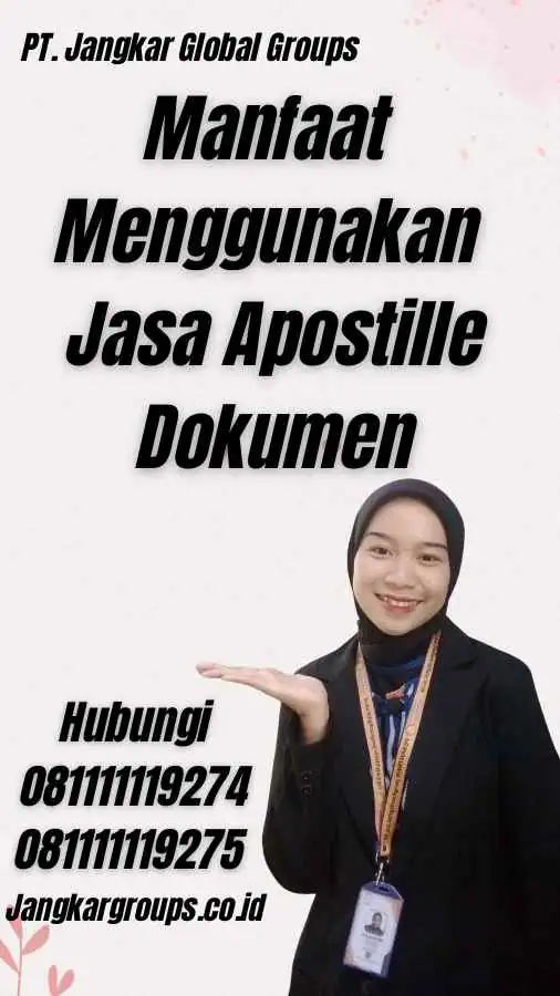 Manfaat Menggunakan Jasa Apostille Dokumen