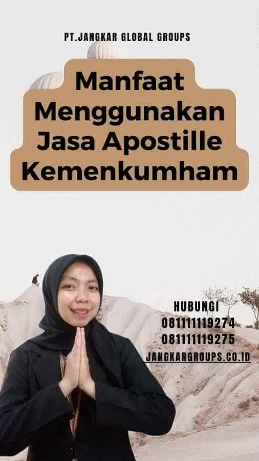 Manfaat Menggunakan Jasa Apostille Kemenkumham