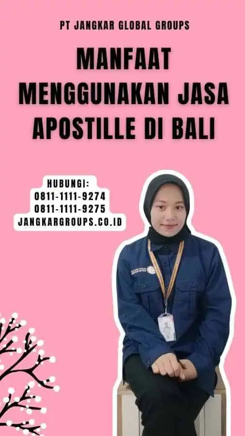 Manfaat Menggunakan Jasa Apostille di Bali