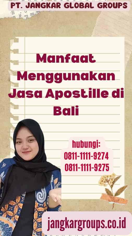 Manfaat Menggunakan Jasa Apostille di Bali