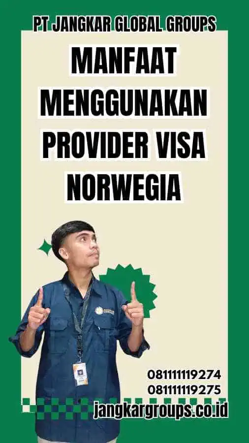 Manfaat Menggunakan Provider Visa Norwegia