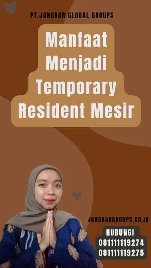 Manfaat Menjadi Temporary Resident Mesir