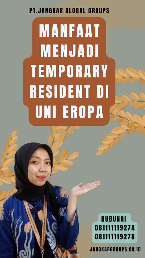 Manfaat Menjadi Temporary Resident di Uni Eropa