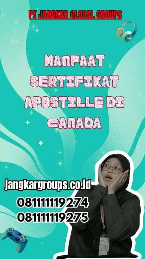 Manfaat Sertifikat Apostille di Canada