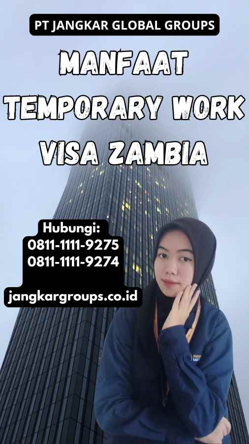 Manfaat Temporary Work Visa Zambia