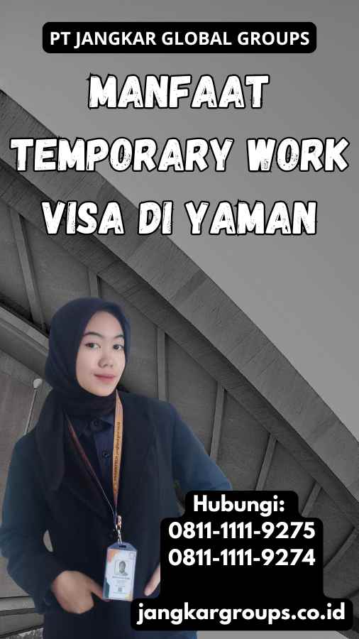 Manfaat Temporary Work Visa di Yaman