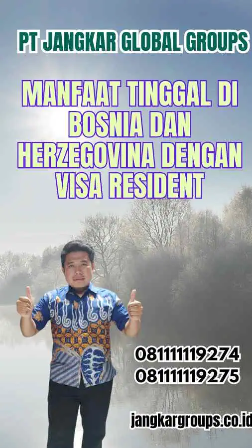 Manfaat Tinggal di Bosnia dan Herzegovina dengan Visa Resident