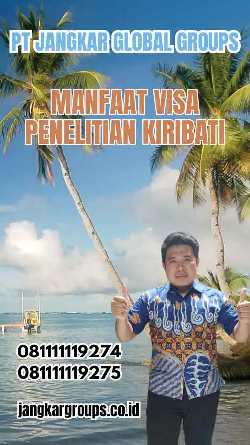 Manfaat Visa Penelitian Kiribati