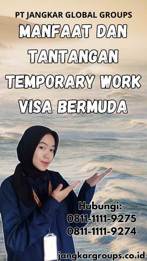 Manfaat dan Tantangan Temporary Work Visa Bermuda