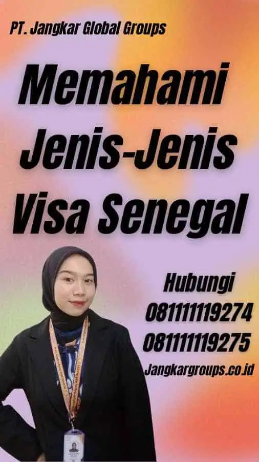 Memahami Jenis-Jenis Visa Senegal - Visa Senegal Tanpa Ribet