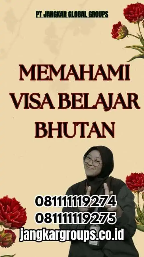 Memahami Visa Belajar Bhutan