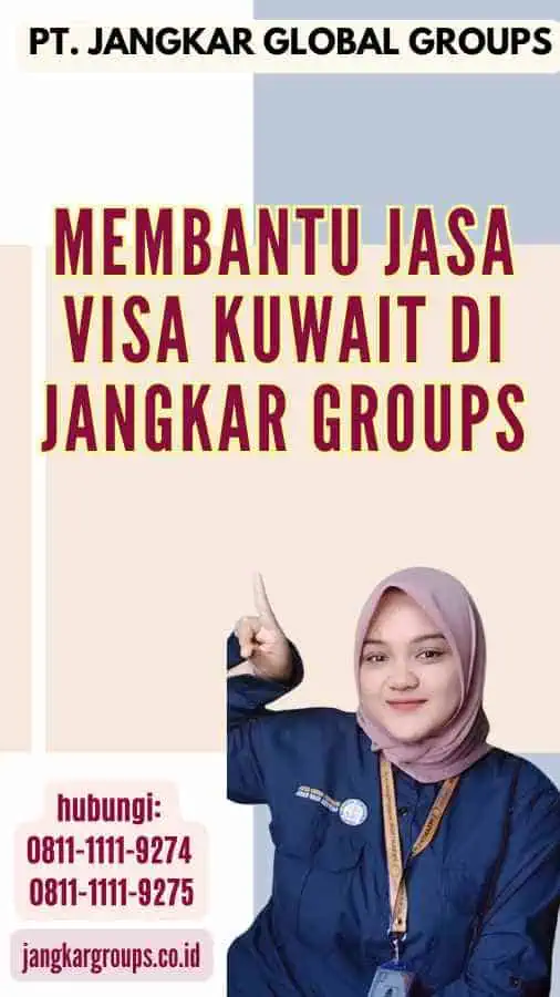 Membantu Jasa Visa Kuwait di Jangkar Groups