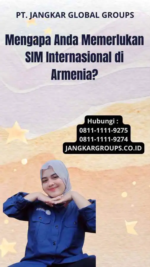 Mengapa Anda Memerlukan SIM Internasional di Armenia?