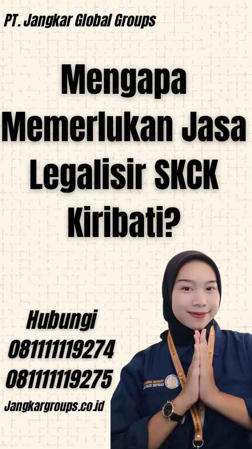 Mengapa Memerlukan Jasa Legalisir SKCK Kiribati?