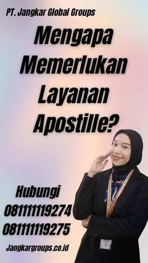 Mengapa Memerlukan Layanan Apostille?