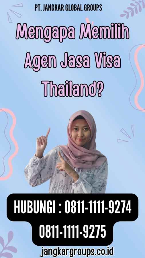 Mengapa Memilih Agen Jasa Visa Thailand