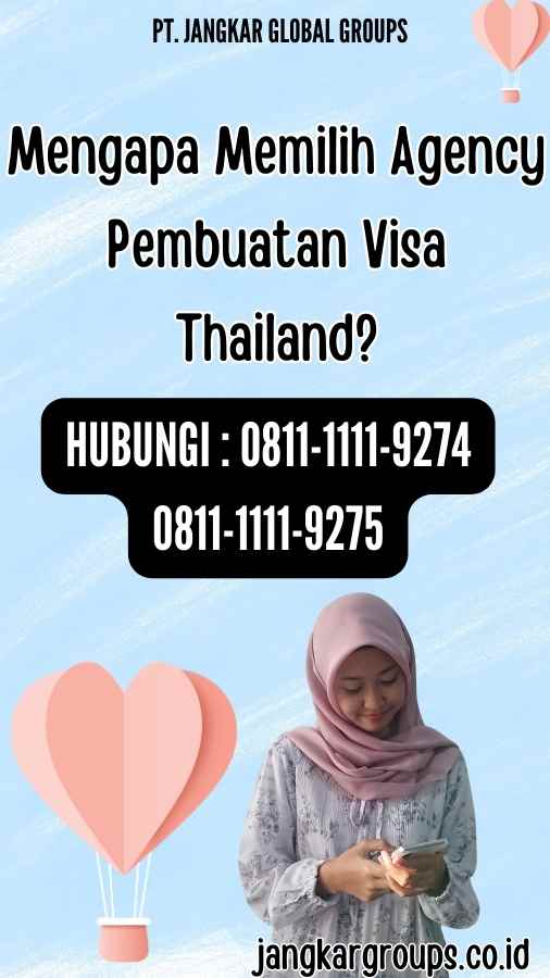 Mengapa Memilih Agency Pembuatan Visa Thailand