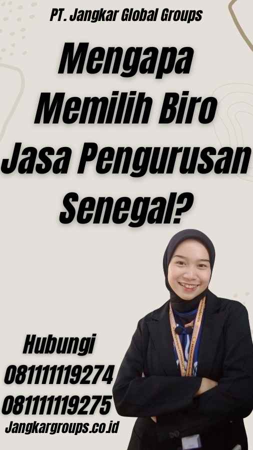 Mengapa Memilih Biro Jasa Pengurusan Senegal?