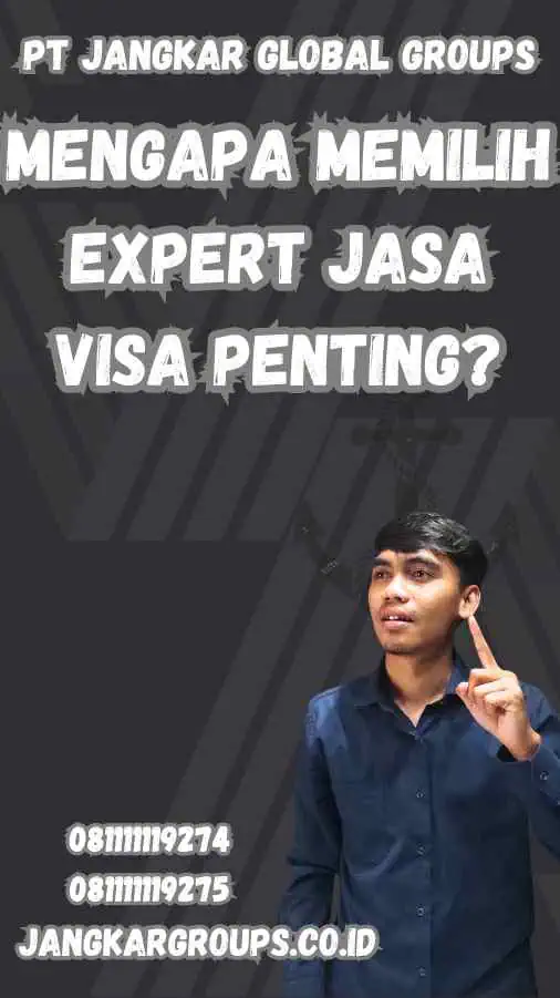 Mengapa Memilih Expert Jasa Visa Penting?