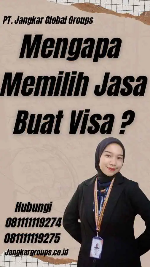 Mengapa Memilih Jasa Buat Visa ?