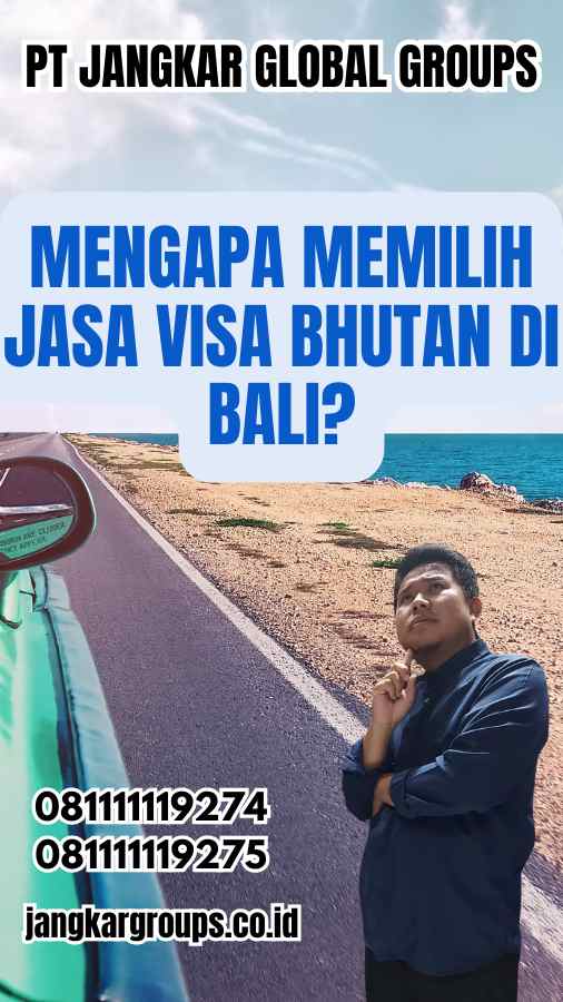 Mengapa Memilih Jasa Visa Bhutan di Bali?