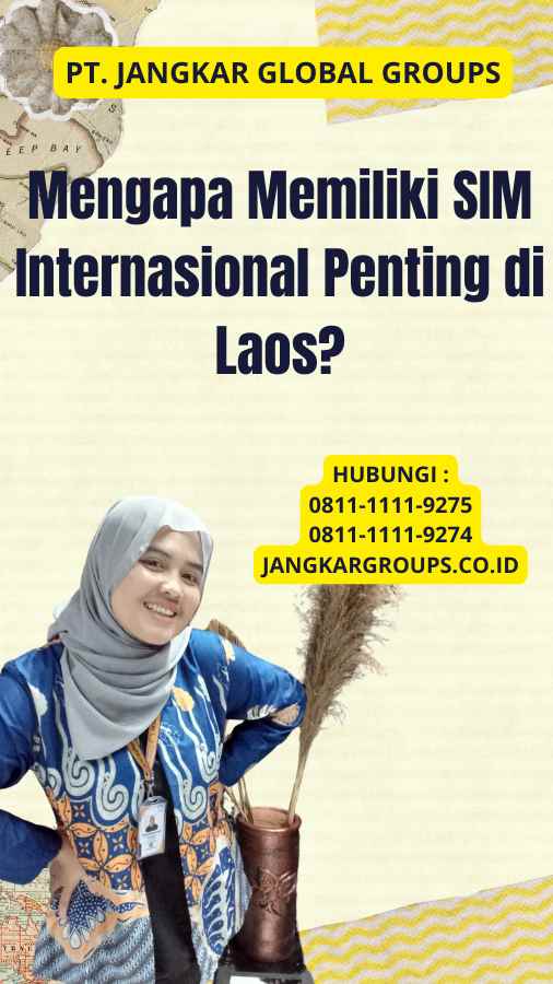 Mengapa Memiliki SIM Internasional Penting di Laos?