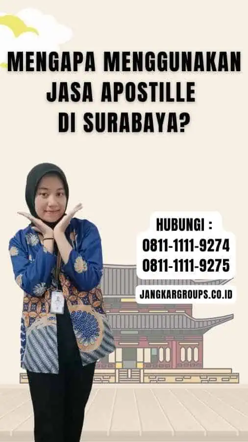 Mengapa Menggunakan Jasa Apostille di Surabaya