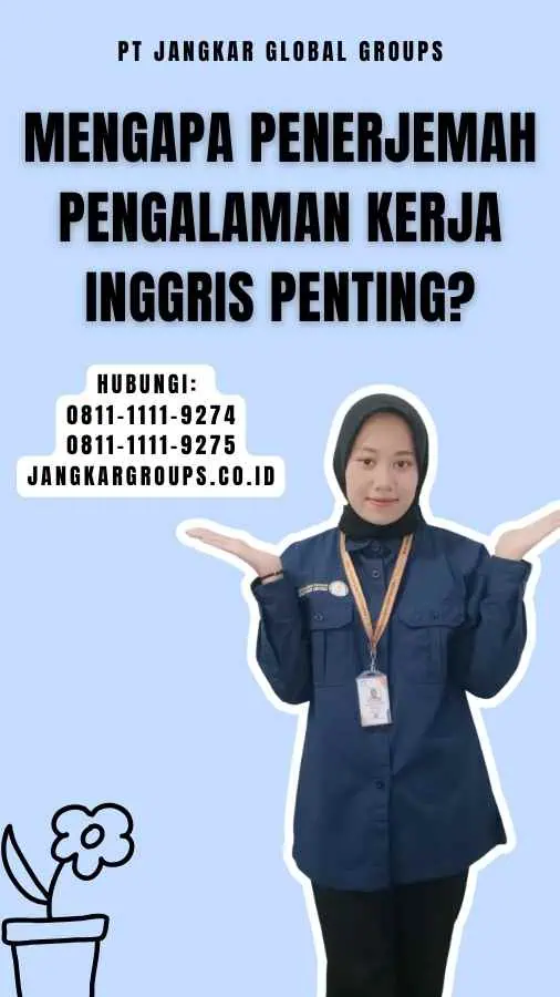 Mengapa Penerjemah Pengalaman Kerja Inggris Penting