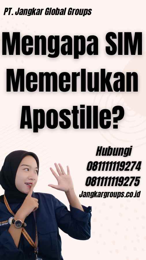 Mengapa SIM Memerlukan Apostille?