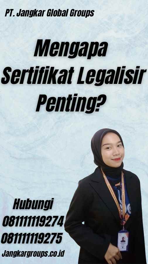 Mengapa Sertifikat Legalisir Penting?