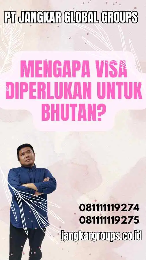 Mengapa Visa Diperlukan untuk Bhutan?