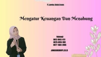 Hubungi: 0812-9043-4111 0878-0910-1981 0877-1602-2005 Mengatur Keuangan Dan Menabung