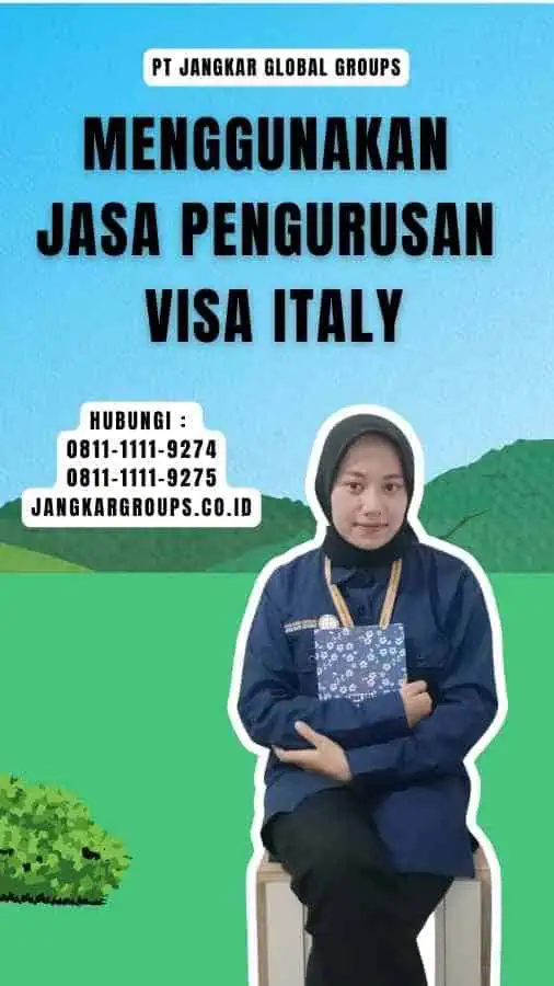 Menggunakan Jasa Pengurusan Visa Italy