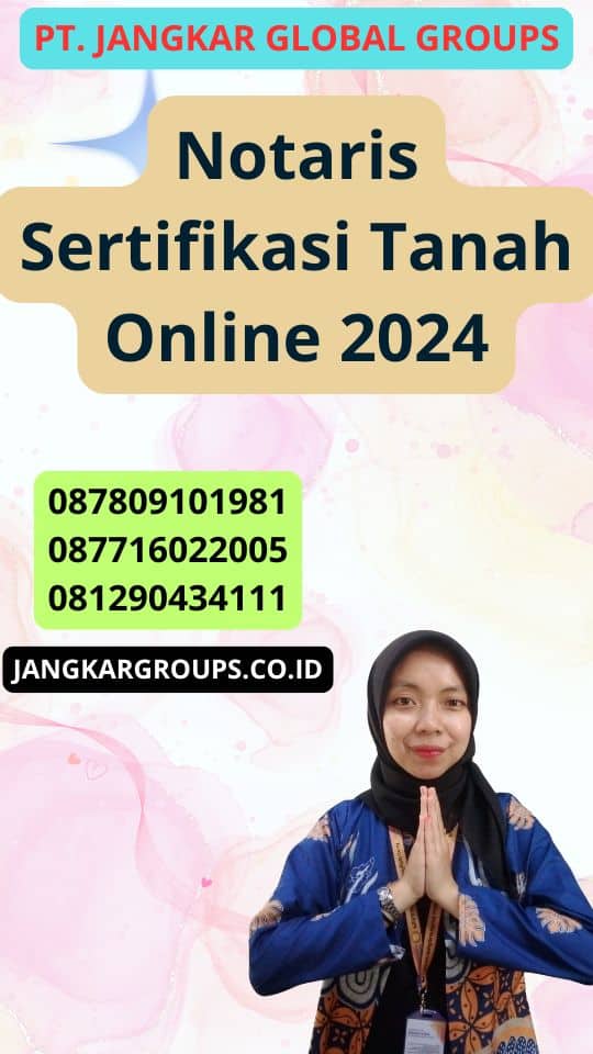 Notaris Sertifikasi Tanah Online 2024