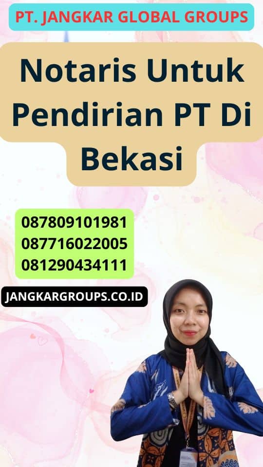 Notaris Untuk Pendirian Pt Di Bekasi